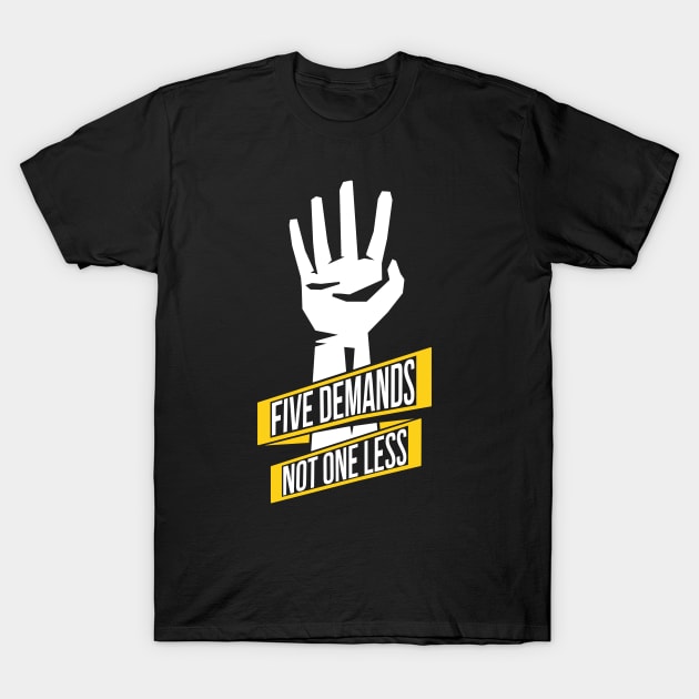 Five Demands -- 2019 Hong Kong Protest T-Shirt by EverythingHK